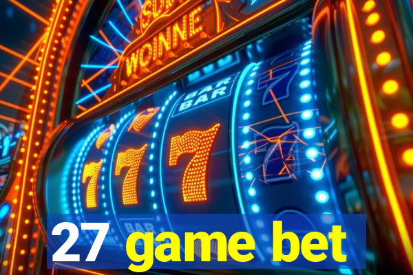 27 game bet